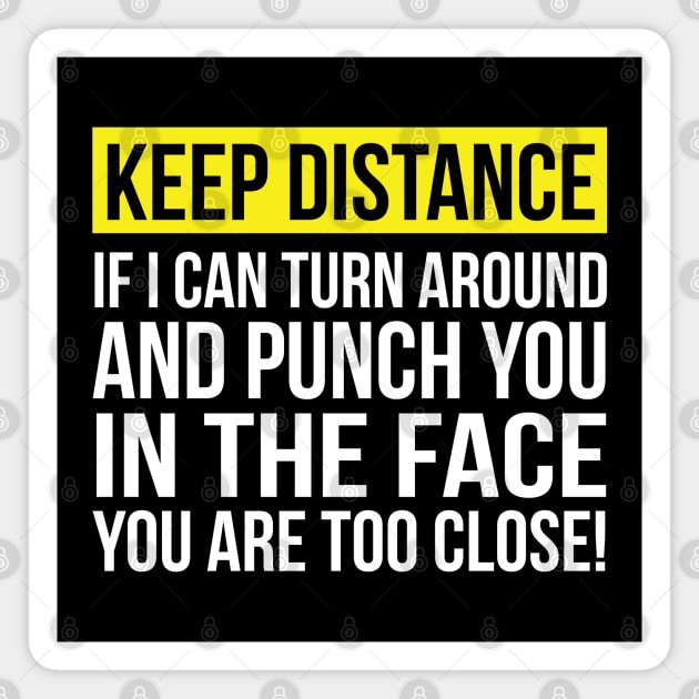 Keep Distance Punch you in the Face Magnet by stuffbyjlim